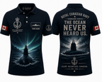 Royal Canadian Navy The Ocean Never Heard Us Polo Shirt - Silent Service Veteran Polo