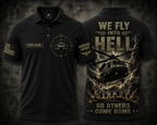 Personalized UH-60 Black Hawk We Fly Into Hell So Others Come Home Polo Shirt